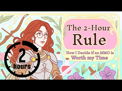 [MMOLOGY] The 2 Hour RULE: How I Decide if an MMO is Worth my Time