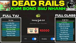 Hack Dead rails - Script Auto Farm Bond Super Fast Super Many Super Fat!