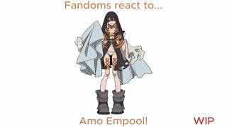 Fandoms react to Amo Empool //// 1/8  WIP/// 2x Speed