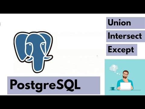 Union, Union all, Intersect & Except in PostgreSQL | 2022 | Class - 16