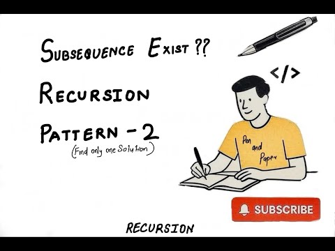 Recursion Pattern 2: Check if Subsequence Exists with sum K