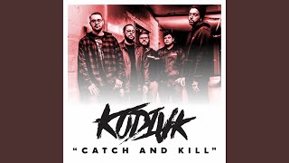 Catch and Kill