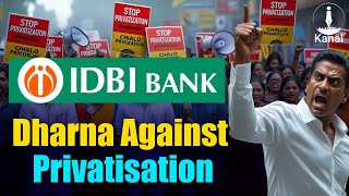 Dharna in New Delhi Against IDBI Bank Privatisation
