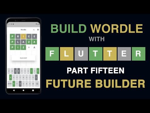 Build Wordle with Flutter PART #15 - FUTURE BUILDER TO FETCH SAVED DATA