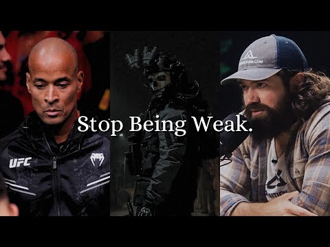 Stop Being Weak.