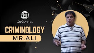 CRIMINOLOGY | MR ALI | CSS CORNER
