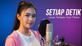 SETIAP DETIK - HIJAU DAUN Cover Pelangi Rasa