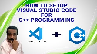 How to SETUP Visual Studio Code for C++ PROGRAMMING