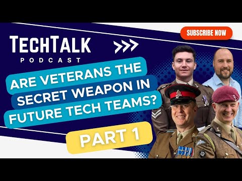 Are Veterans the Secret Weapon in Future Tech Teams? Part 1 | TechTalk Podcast