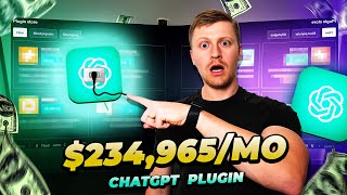 How I Make $234,965/Month Selling ChatGPT Plugins