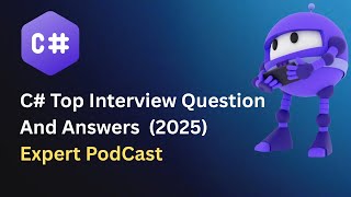 Ace Your C# Interview – Q&A with Experts | Developer Podcast 2025