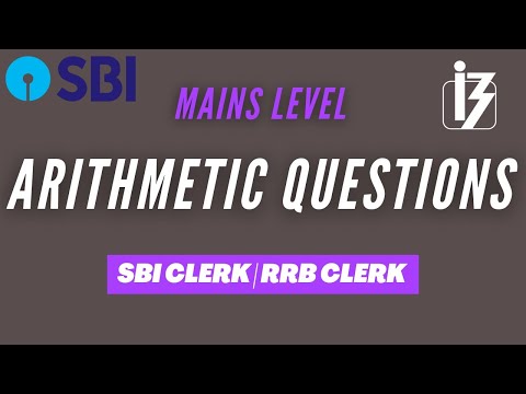 MAINS LEVEL ARITHMETIC QUESTIONS FOR SBI CLERK | RRB CLERK