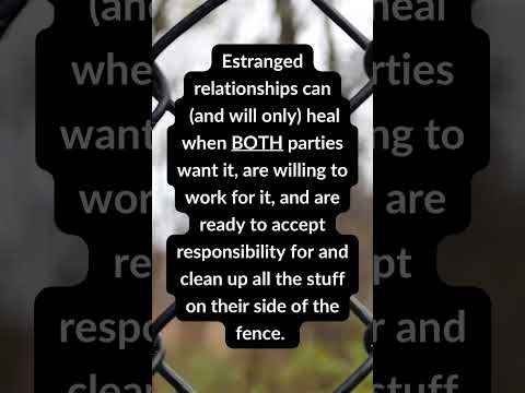 The SECRET to Healing Estranged Relationships