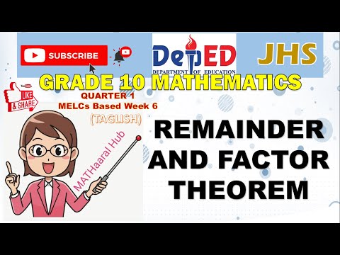 REMAINDER AND FACTOR THEOREM - GRADE 10 MATH Quarter 1