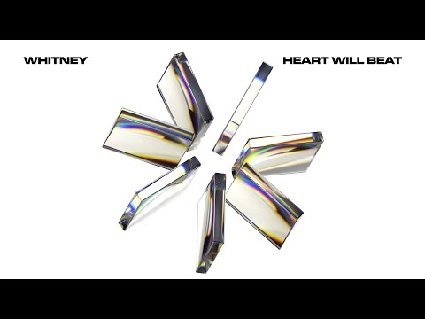 Whitney - HEART WILL BEAT (Official Audio)