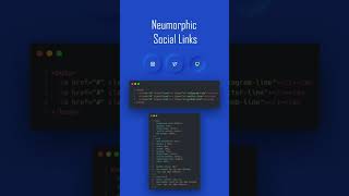 Neumorphic Social Links  #frontend Html/Css #frontend  #code  #htmlcss #coding