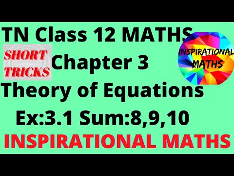 TN Class 12 Maths  Chapter 3 (Theory Of Equations) Exercise 3.1                 Sum : 8,9,10 and 11