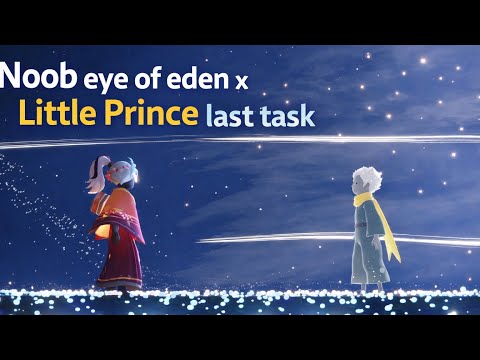 Noob eye of eden x Little Prince last task || Sky children of light 