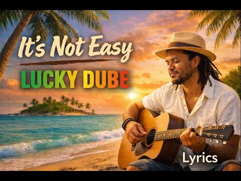 It’s Not Easy – Lucky Dube (Island Reggae Lyrics)