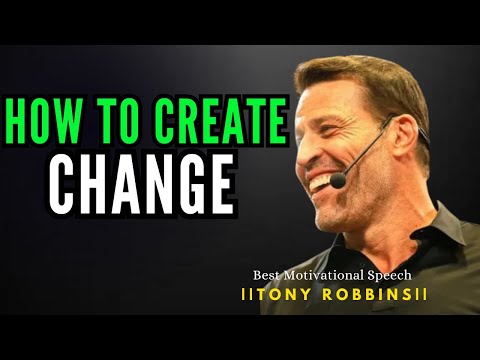 "How to Create Change" |Best Motivational Speech || Tony Robbins