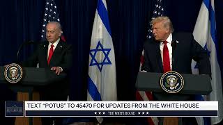 President Trump and the Prime Minister of Israel Deliver Remarks