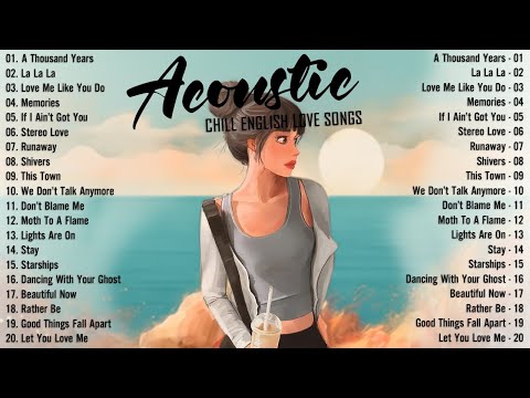 Chill English Acoustic Love Songs 2025 ♨️ Best Acoustic Songs 2025 Cover ♨️ Top Chill Acoustic Music