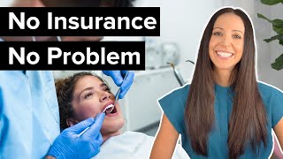 How To Get Affordable Dental Care (without Dental Insurance)