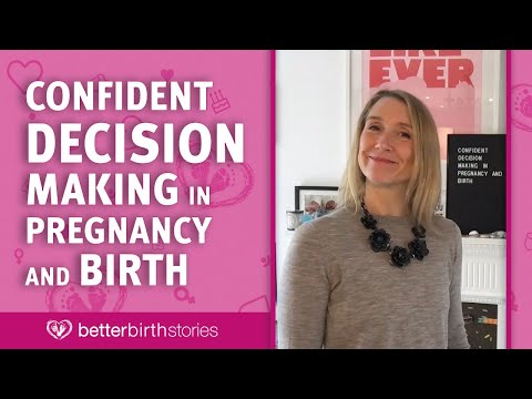 How To Make Confident Decisions In Pregnancy & Birth - A Hypnobirthing Tutorial