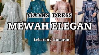 ELEGANT LUXURIOUS DRESS RECOMMENDATIONS FOR EID / PROPOSALS (SPECIAL MOMENTS)