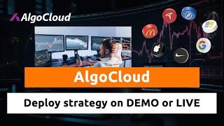 How to deploy strategy on DEMO or LIVE account | AlgoCloud