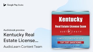 Kentucky Real Estate License Exam AudioLearn:… by AudioLearn Content Team · Audiobook preview