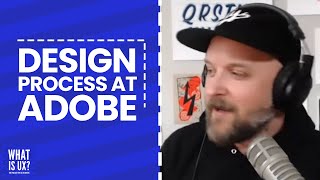What's The Design Process Like At Adobe?