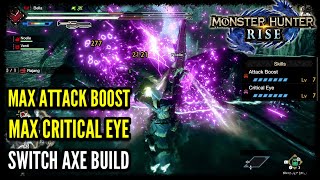 Max Attack Boost & Max Critical Eye Build in Monster Hunter Rise Switch Axe Build