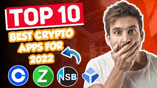 Top 10 Best Crypto Apps in 2022