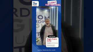 Client Testimonial | Eagle Trans India | 3 Years with 3W Events