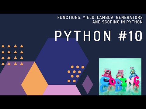 Functions, Generator, Yield, Lambda, Global and Local Scoping 😍