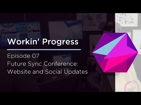 Workin' Progress Ep 07 - Future Sync Conference Website and Social Media Graphics