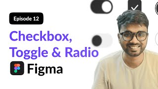 How to create Checkbox, Toggle and Radio Buttons | Design System masterclass