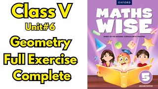Class 5 Maths Wise Unit 6 Geometry | Full Exercise Solution | Oxford Math Book 5