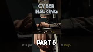 Cyber Hacking part 6 #shorts