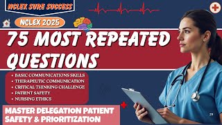 NCLEX-RN Practice 2025: 75 Most Repeated & High-Yield Questions to Pass the NCLEX Exam Fast