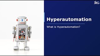 What is Hyperautomation?