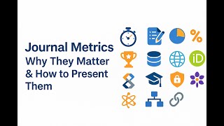 Journal Metrics - Why They Matter and How to Present Them