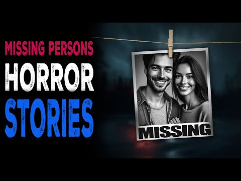 3 Terrifying True Scary Missing Persons Stories | When the Nightmare Becomes Real