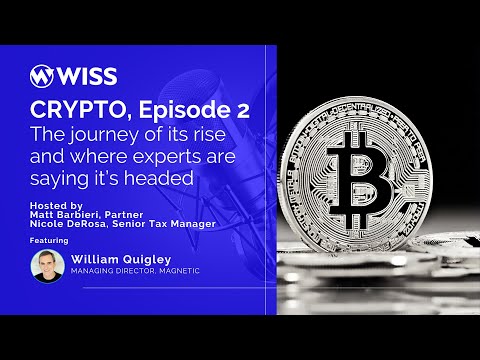 CRYPTO: The Journey of its Rise and Where Experts Say It's Headed, Episode 2