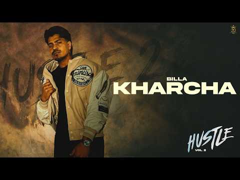 Kharcha | Billa | J Tung | 2 Villiya | Hustle Vol. 2
