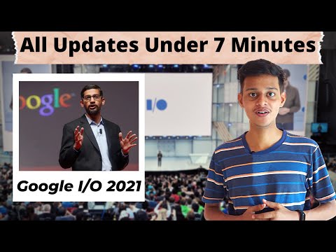 😲 All about Google I/O Event 2021 under 7 minutes by Sundar Pichai 😲 // UnZip Tech //