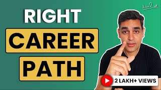 How to choose a career? | Ankur Warikoo | Ultimate Career Advice