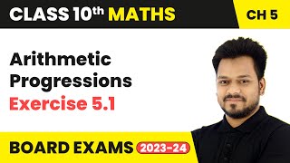 Arithmetic Progressions - Exercise 5.1 | Class 10 Maths Chapter 5 | CBSE