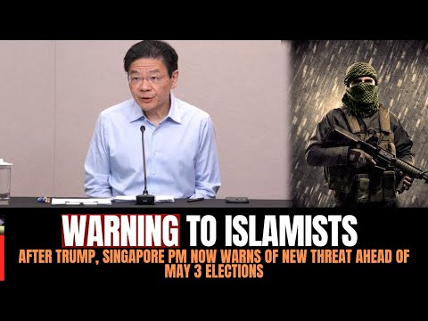Singapore PM's STRICT Warning To Islamists  Ahead Of May 3 Elections